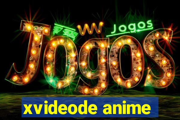 xvideode anime